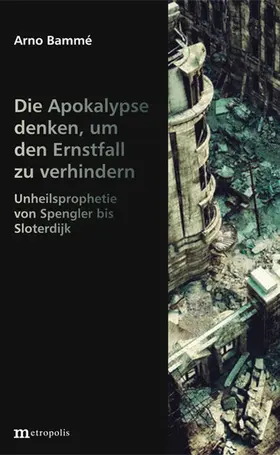 Bammè |  Die Apokalypse denken, um den Ernstfall zu verhindern | eBook | Sack Fachmedien
