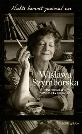Kijowska |  Nichts kommt zweimal vor. Wislawa Szymborska. | eBook | Sack Fachmedien