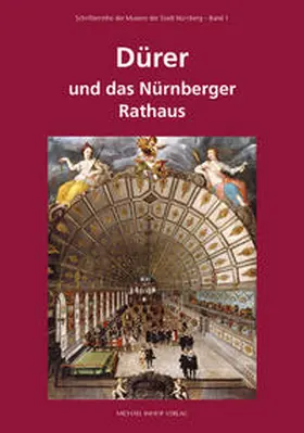 Schauerte / Museen der Stadt Nürnberg |  Dürer und das Nürnberger Rathaus | Buch |  Sack Fachmedien