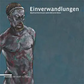 Museen der Stadt Nürnberg / Schauerte |  Einverwandlung | Buch |  Sack Fachmedien