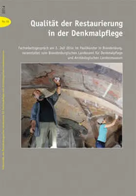 Brandenburgisches Landesamt für Denkmalpflege und Archäologisches Landesmuseum |  Qualität der Restaurierung in der Denkmalpflege | Buch |  Sack Fachmedien