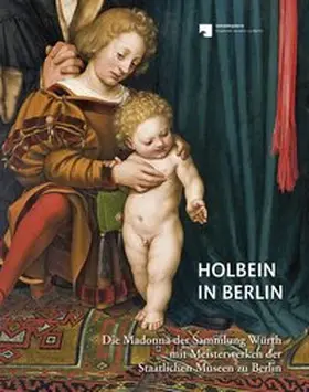 Kemperdick / Gemäldegalerie Staatliche Museen zu Berlin / Roth |  Holbein in Berlin | Buch |  Sack Fachmedien