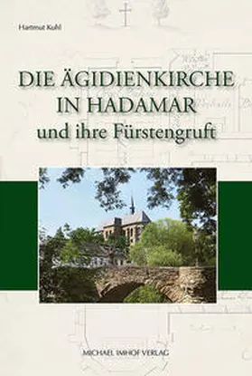 Kuhl |  Die Ägidienkirche in Hadamar und ihre Fürstengruft | Buch |  Sack Fachmedien