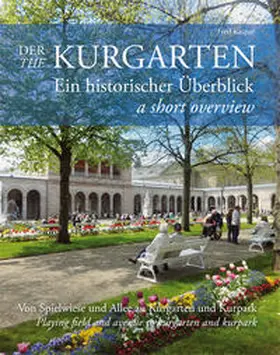 Kaspar / Stadtarchiv Bad Kissingen |  Der Kurgarten / The Kurgarten | Buch |  Sack Fachmedien