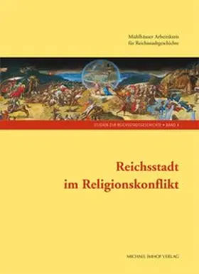 Wittmann / Lau |  Reichsstadt im Religionskonflikt | Buch |  Sack Fachmedien