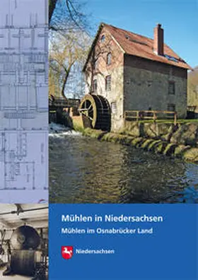 Wormuth / Winghart / Niedersächsisches Landesamt für Denkmalpflege |  Mühlen in Niedersachsen. Mühlen im Osnabrücker Land | Buch |  Sack Fachmedien