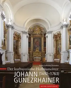 Dornieden |  Der kurbayerische Hofbaumeister Johann Gunezrhainer (1692-1763) | Buch |  Sack Fachmedien