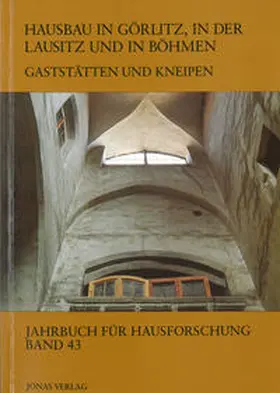Arbeitskreis für Hausforschung e.V. / Großmann / Freckmann |  Hausbau in Görlitz, in der Lausitz und in Böhmen: Gaststätten und Kneipen | Buch |  Sack Fachmedien