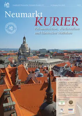 Gesellschaft Historischer Neumarkt Dresden e. V. |  Neumarkt-Kurier Rekonstruktion, Wiederaufbau und klassischer Städtebau, Heft 2/2019 | Buch |  Sack Fachmedien