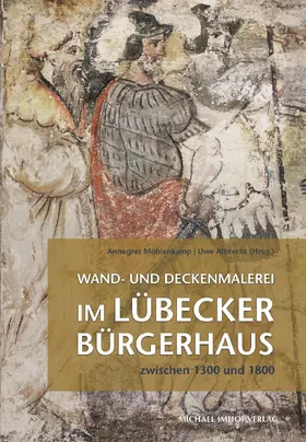 Mohlenkamp / Möhlenkamp / Albrecht |  Wand- und Deckenmalerei im Lübecker Bürgerhaus | Buch |  Sack Fachmedien