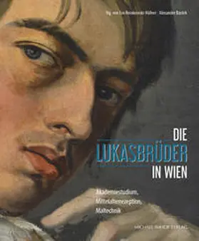 Reinkowski-Häfner / Bastek |  Die Lukasbrüder in Wien | Buch |  Sack Fachmedien