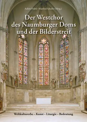 Schuller / Hubel |  Der Westchor des Naumburger Doms und der Bilderstreit | Buch |  Sack Fachmedien