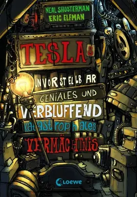 Shusterman / Elfman |  Teslas unvorstellbar geniales und verblüffend katastrophales Vermächtnis | eBook | Sack Fachmedien