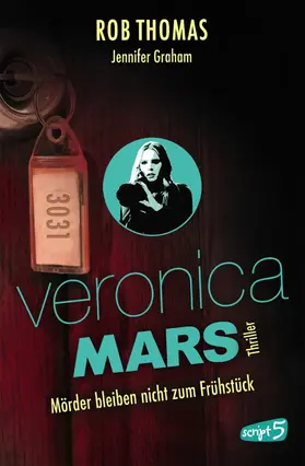 Thomas / Graham |  Veronica Mars 2 - Mörder bleiben nicht zum Frühstück | eBook | Sack Fachmedien