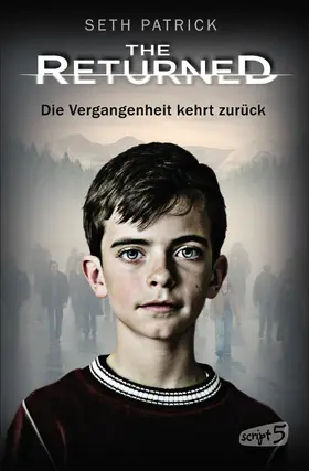 Patrick |  The Returned - Die Vergangenheit kehrt zurück | eBook | Sack Fachmedien