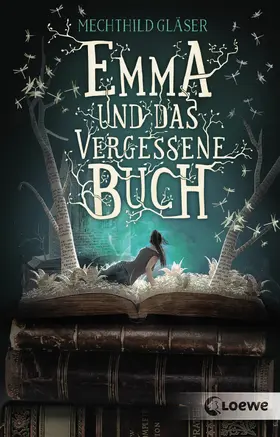 Gläser |  Emma und das vergessene Buch | eBook | Sack Fachmedien