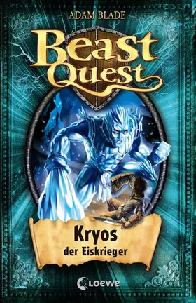 Blade |  Beast Quest 28 - Kryos, der Eiskrieger | eBook | Sack Fachmedien