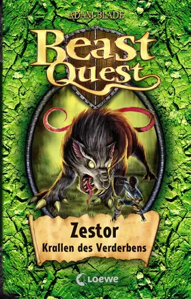 Blade |  Beast Quest 32 - Zestor, Krallen des Verderbens | eBook | Sack Fachmedien