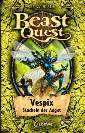 Blade |  Beast Quest 36 - Vespix, Stacheln der Angst | eBook | Sack Fachmedien