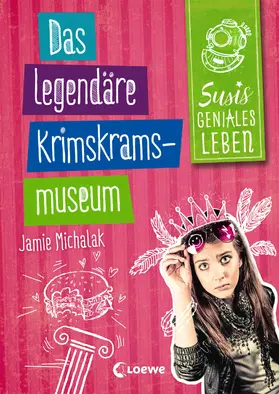 Michalak |  Susis geniales Leben 2 - Das legendäre Krimskrams-Museum | eBook | Sack Fachmedien