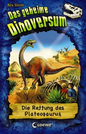 Stone |  Das geheime Dinoversum (Band 15) - Die Rettung des Plateosaurus | eBook | Sack Fachmedien