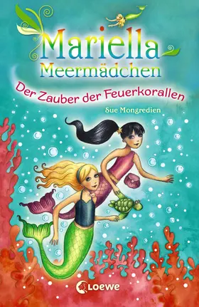 Mongredien |  Mariella Meermädchen 4 - Der Zauber der Feuerkorallen | eBook | Sack Fachmedien