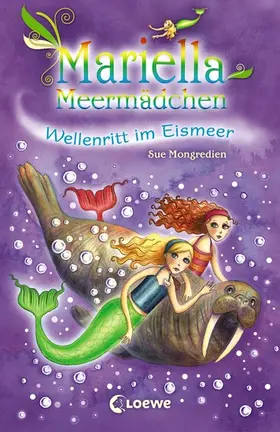 Mongredien |  Mariella Meermädchen 6 - Wellenritt im Eismeer | eBook | Sack Fachmedien