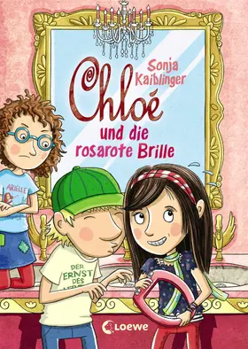 Kaiblinger |  Chloé und die rosarote Brille | eBook | Sack Fachmedien