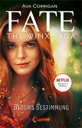 Corrigan |  Fate - The Winx Saga (Band 1) - Blooms Bestimmung | eBook | Sack Fachmedien