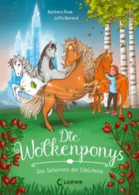 Rose |  Die Wolkenponys (Band 1) - Das Geheimnis der Edelsteine | eBook | Sack Fachmedien