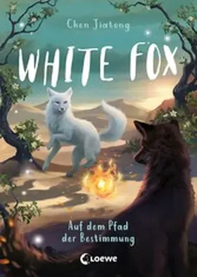 Chen |  White Fox (Band 3) - Auf dem Pfad der Bestimmung | eBook | Sack Fachmedien
