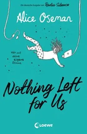 Oseman |  Nothing Left for Us Nothing Left for Us (deutsche Ausgabe von Radio Silence) | eBook | Sack Fachmedien