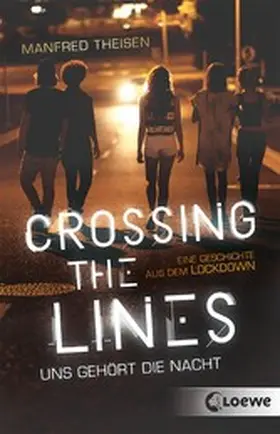 Theisen | Crossing the Lines - Uns gehört die Nacht | E-Book | sack.de