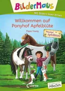 Young |  Bildermaus - Willkommen auf Ponyhof Apfelblüte | eBook | Sack Fachmedien