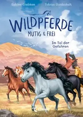 Giebken |  Wildpferde - mutig und frei (Band 2) - Im Tal der Gefahren | eBook | Sack Fachmedien