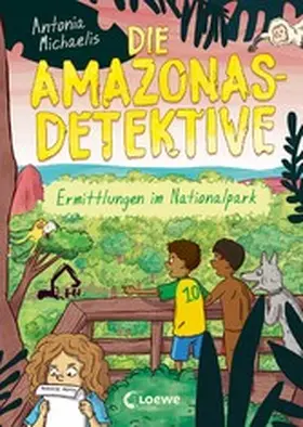 Michaelis |  Die Amazonas-Detektive (Band 4) - Ermittlungen im Nationalpark | eBook | Sack Fachmedien