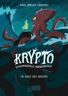 Sandnes | Krypto - Geheimnisvolle Meereswesen (Band 2) - Im Auge des Orkans | E-Book | sack.de