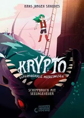 Sandnes |  Krypto - Geheimnisvolle Meereswesen (Band 3) - Schiffbruch mit Seeungeheuer | eBook | Sack Fachmedien