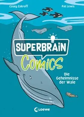 Zakroff |  Superbrain-Comics - Die Geheimnisse der Wale | eBook | Sack Fachmedien