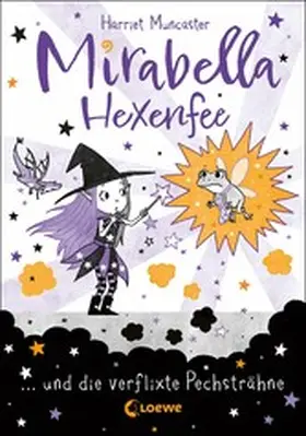 Muncaster |  Mirabella Hexenfee und die verflixte Pechsträhne (Band 3) | eBook | Sack Fachmedien