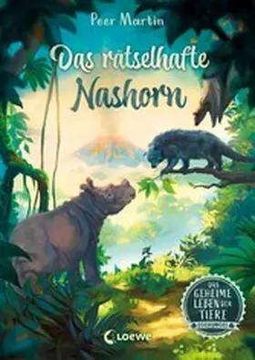 Martin | Das geheime Leben der Tiere (Dschungel) - Das rätselhafte Nashorn | E-Book | sack.de