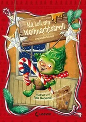 Moser |  Na toll, ein Weihnachtstroll (Weihnachtstroll, Band 1) | eBook | Sack Fachmedien