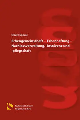 Sporré |  Erbengemeinschaft – Erbenhaftung – Nachlassverwaltung, -insolvenz und -pflegschaft | Buch |  Sack Fachmedien