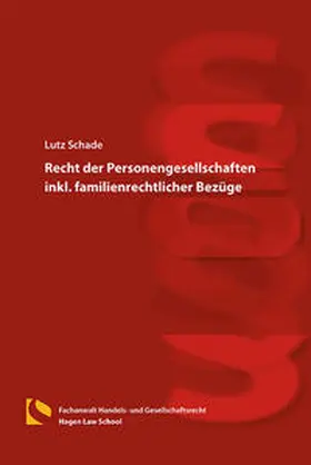 Schade |  Recht der Personengesellschaften inkl. familienrechtlicher Bezüge | Buch |  Sack Fachmedien