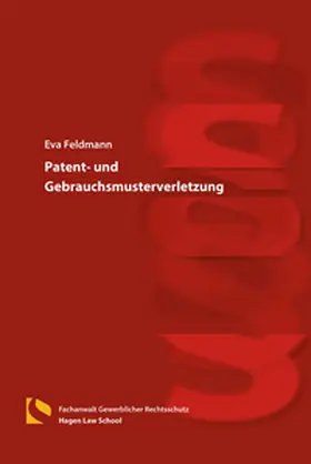 Feldmann |  Patent- und Gebrauchsmusterverletzung | Buch |  Sack Fachmedien