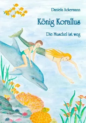 Ackermann |  König Korallus | eBook | Sack Fachmedien