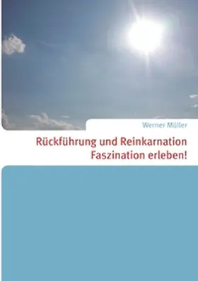 Müller | Rückführung und Reinkarnation | Buch | 978-3-7322-0761-9 | sack.de