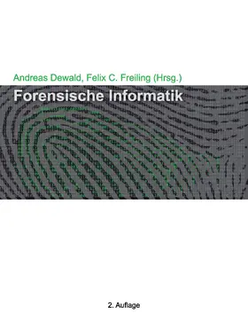 Dewald / Freiling |  Forensische Informatik | eBook | Sack Fachmedien