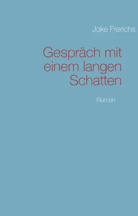 Frerichs |  Gespräch mit einem langen Schatten | eBook | Sack Fachmedien