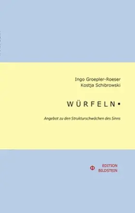 Groepler-Roeser / Kosmonaut / Schibrowski |  WÜRFELN. | Buch |  Sack Fachmedien